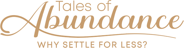 Tales of Abundance: why settle for less?